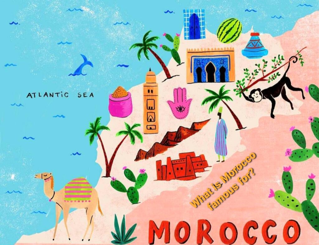Qué es famoso Marruecos?
